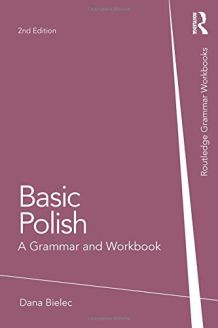 Basic Polish: A Grammar and Workbook