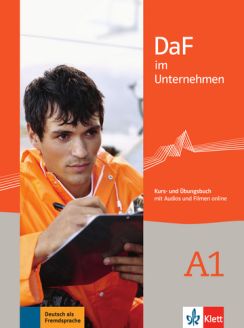 DaF im Unternehmen A1: Kurs- und Übungsbuch mit Audios und Filmen online