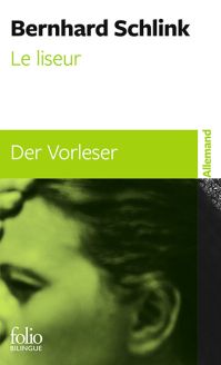 Le liseur / Der Vorleser - Bernhard Schlink - Folio Bilingue