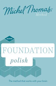 Foundation Polish Course: Learn Polish with the Michel Thomas Method - Digital