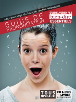 Bien-dire Essentials: Guide de prononciation