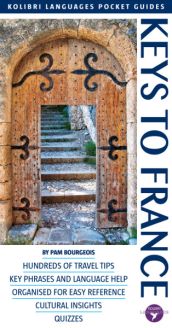 Keys to France, A Kolibri Languages Pocket Guide