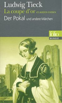 La coupe d'or et autres contes/Der Pokal und andere Märchen - Ludwig Tieck