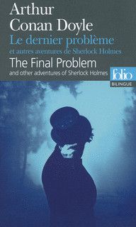 Le dernier problème at autres aventures de Sherlock Holmes/The Final Problem and other adventures of Sherlock Holmes - Arthur Conan Doyle
