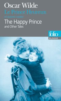 Le Prince Heureux et autres contes/The Happy Prince and Other Tales by Oscar Wilde