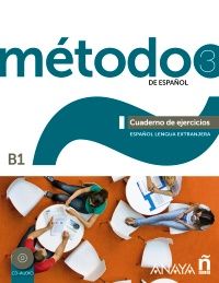 Método 3 de español: Cuaderno de Ejercicios B1