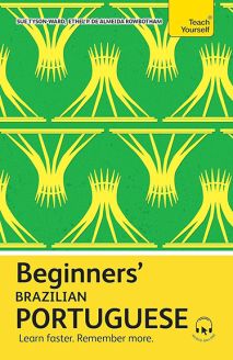 Beginners’ Brazilian Portuguese: Learn faster. Remember more. 