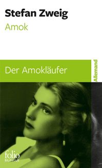 Amok/Der Amokläufer - Stefan Zweig [Folio Bilingue]