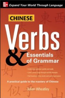 Chinese Verbs & Essentials of Grammar