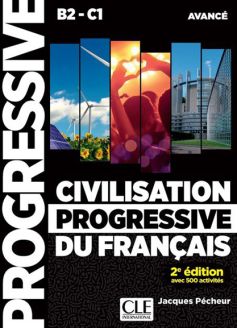 Civilisation progressive du français - Niveau avancé (B2/C1) - Livre + Audio téléchargeable, 2e édition
