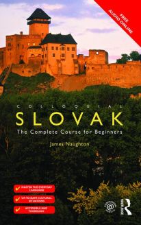 Colloquial Slovak - The Complete Course for Beginners, 2nd Edition 