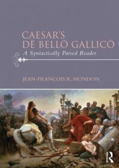 Caesar’s De Bello Gallico - A Syntactically Parsed Reader