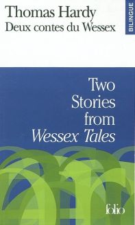 Deux contes du Wessex/Two Stories from «Wessex Tales» by Thomas Hardy