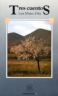 Tres cuentos -  Luis Mateo Díez