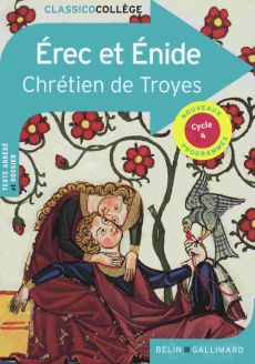 Érec et Énide - Chrétien de Troyes - Gallimard Classico Collège