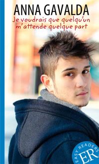Je voudrais que quelqu’un m’attende quelque part - Anna Gavalda