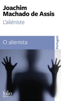 L'Aliéniste/O alienista - Joaquim Machado de Assis