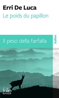 Le poids du papillon / Il peso della farfalla - Erri De Luca
