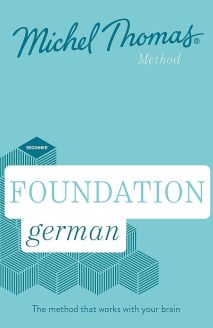 Foundation German (Learn German with the Michel Thomas Method)