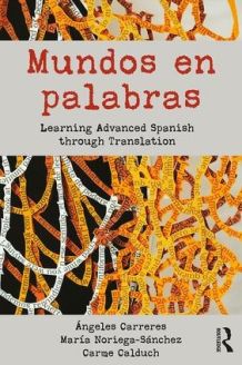 Mundos en palabras, Learning Advanced Spanish through Translation
