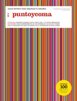 Punto y Coma Spanish Audio Magazine - No 100