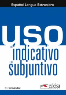 Uso del indicativo y del subjuntivo