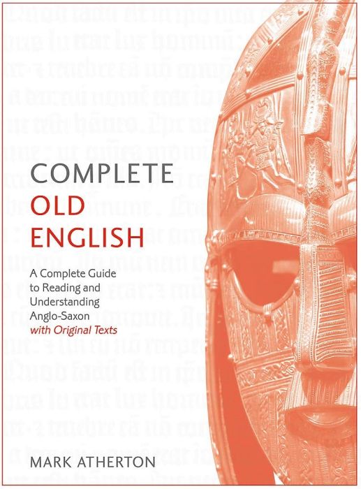 Complete Old English A Comprehensive Guide to Reading and