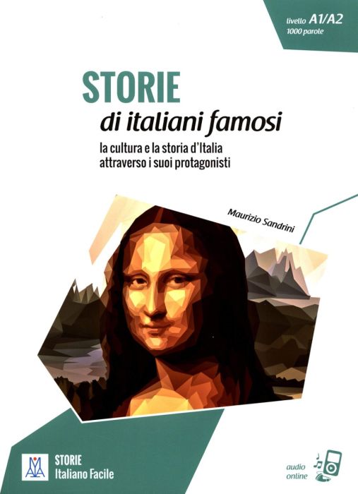Italiano facile - STORIE: Storie di italiani famosi. Libro +
