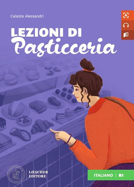 Letture graduate di italiano per stranieri: Lezioni di pasticceria